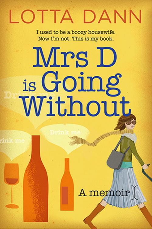 Cover of the book Mrs D is Going Without by Lotta Dann, Allen & Unwin