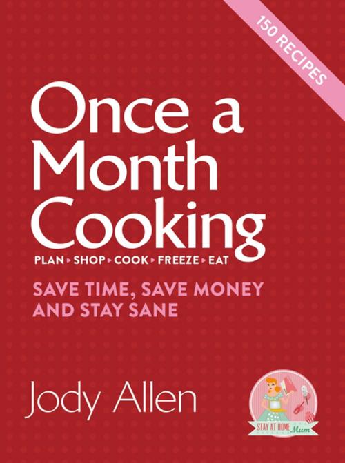 Cover of the book Once a Month Cooking by Jody Allen, Penguin Random House Australia