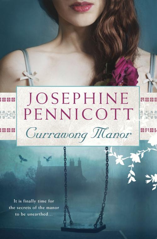 Cover of the book Currawong Manor by Josephine Pennicott, Pan Macmillan Australia