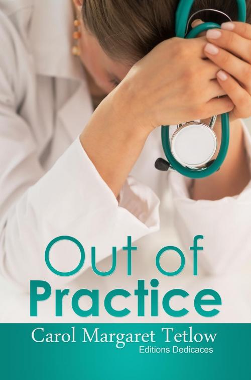 Cover of the book Out of Practice by Carol Margaret Tetlow, Editions Dedicaces