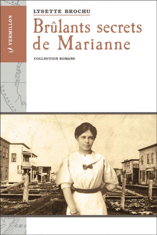 Cover of the book Brûlants secrets de Marianne by Lysette Brochu, Les Éditions du Vermillon