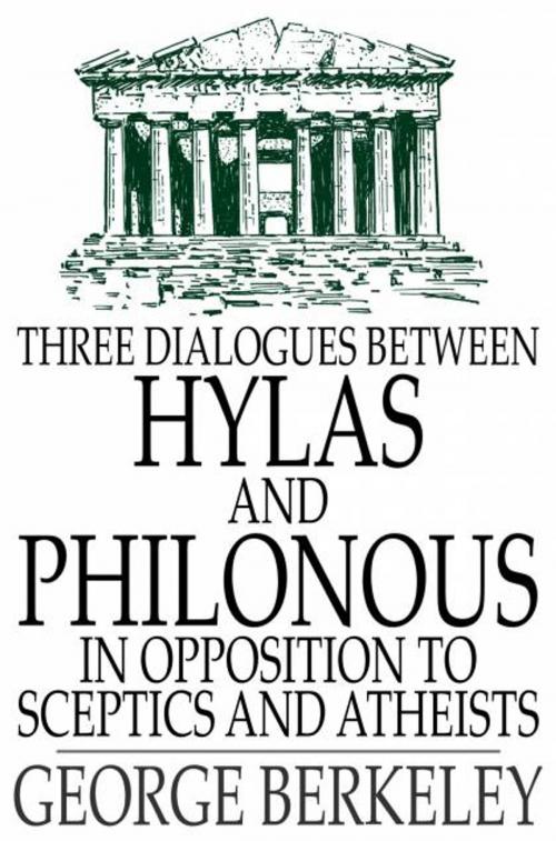 Cover of the book Three Dialogues Between Hylas and Philonous in Opposition to Sceptics and Atheists by George Berkeley, The Floating Press