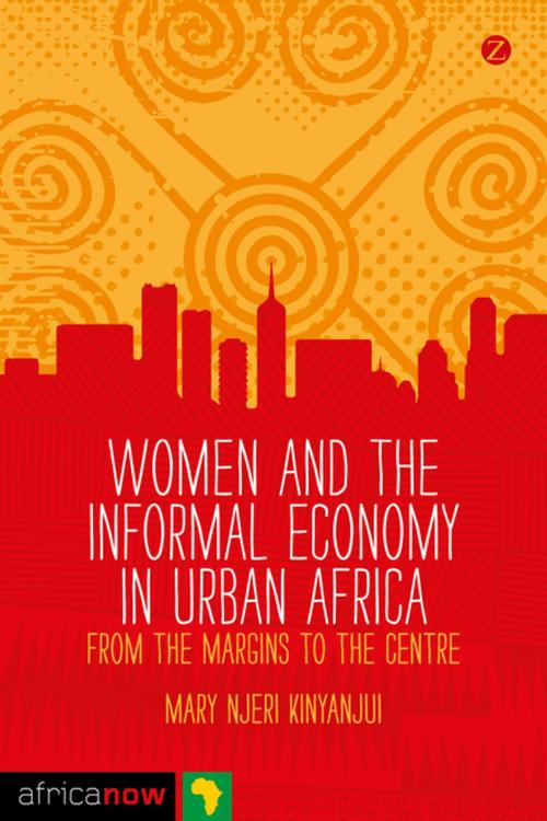 Cover of the book Women and the Informal Economy in Urban Africa by Mary Njeri Kinyanjui, Zed Books