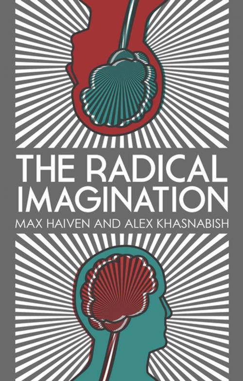 Cover of the book The Radical Imagination by Max Haiven, Doctor Alex Khasnabish, Zed Books