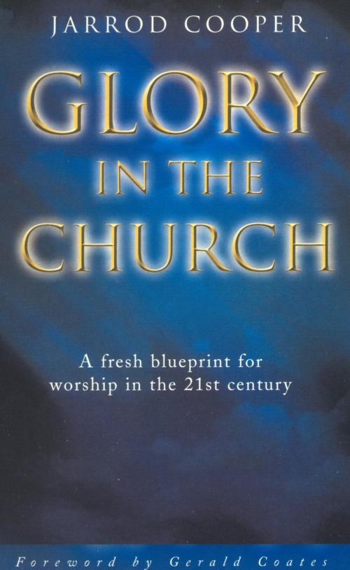 Cover of the book Glory in the Church by Jarrod Cooper, Authentic Publishers