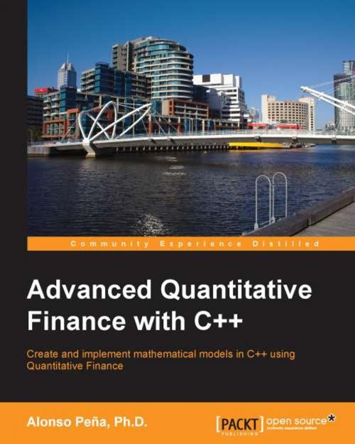 Cover of the book Advanced Quantitative Finance with C++ by Alonso Peña, Ph.D., Packt Publishing