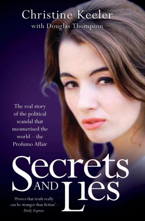 Cover of the book Secrets and Lies by Christine Keeler, Douglas Thompson, John Blake