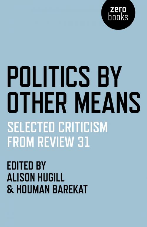 Cover of the book Politics by Other Means by , John Hunt Publishing