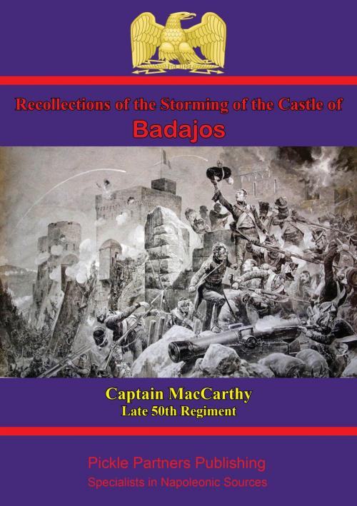 Cover of the book Recollections Of The Storming Of The Castle Of Badajos by Captain James MacCarthy, Wagram Press