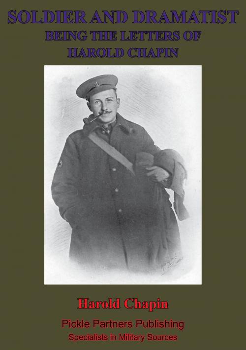 Cover of the book Soldier And Dramatist—Being The Letters Of Harold Chapin by Harold Chapin, Lucknow Books