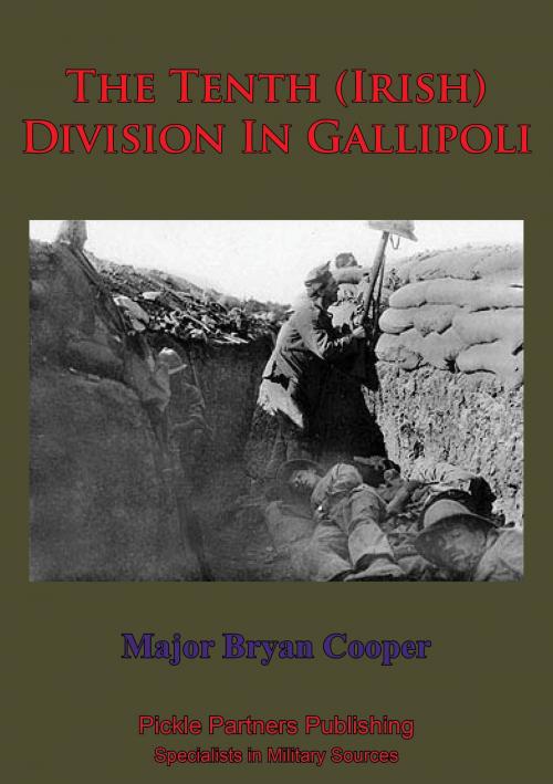 Cover of the book The Tenth (Irish) Division In Gallipoli by Major Bryan Cooper, Verdun Press