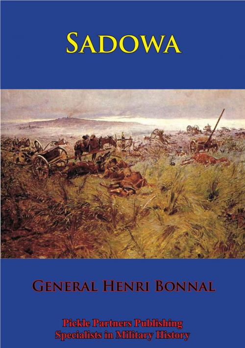 Cover of the book Sadowa [Illustrated Edition] by General Henri Bonnal, Wagram Press