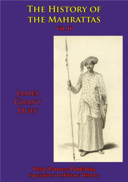 Cover of the book The History Of The Mahrattas - Vol II by James Grant Duff, Normanby Press