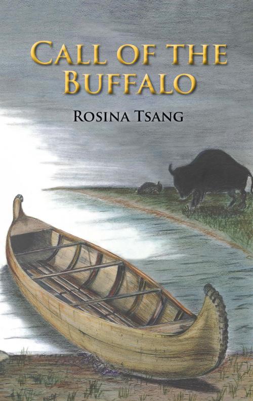 Cover of the book Call of The Buffalo by Rosina Tsang, Troubador Publishing Ltd
