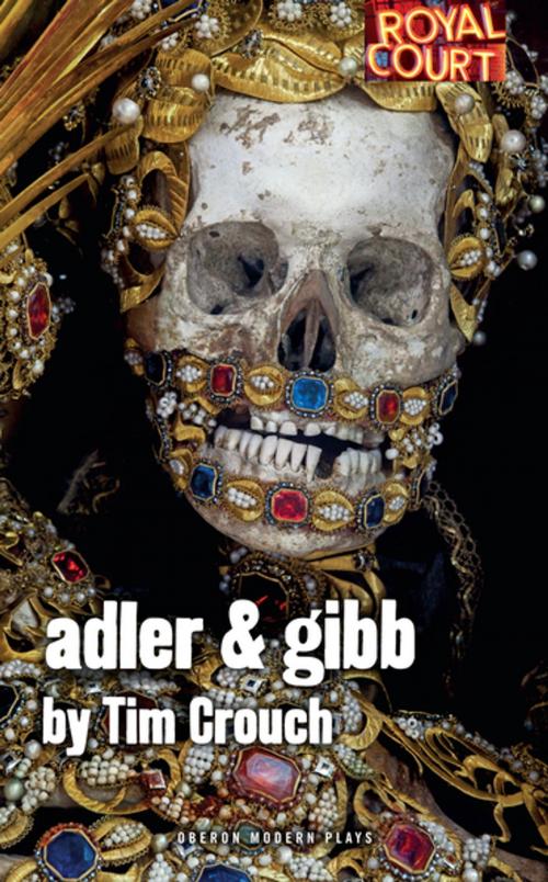 Cover of the book Adler & Gibb by Tim Crouch, Oberon Books