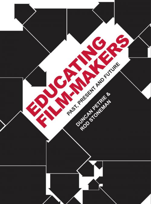 Cover of the book Educating Film-makers by Duncan Petrie, Rod Stoneman, Intellect Books Ltd