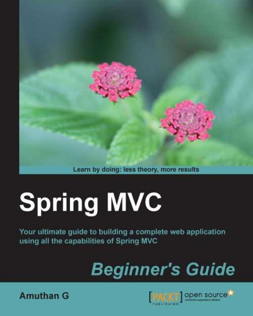 Cover of the book Spring MVC Beginner’s Guide by Amuthan G, Packt Publishing