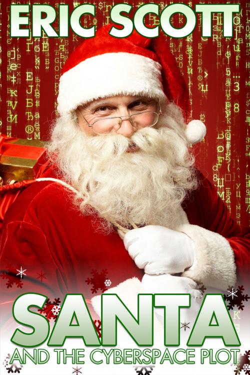 Cover of the book Santa and the Cyberspace Plot by Eric Scott, Andrews UK