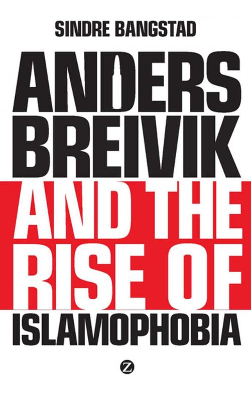 Cover of the book Anders Breivik and the Rise of Islamophobia by Sindre Bangstad, Zed Books