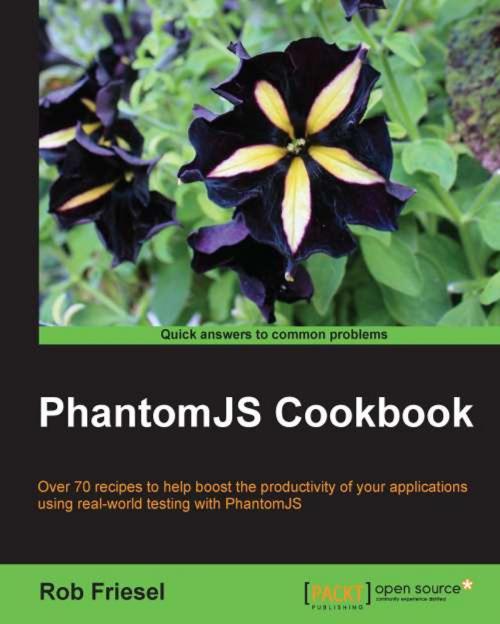 Cover of the book PhantomJS Cookbook by Rob Friesel, Packt Publishing