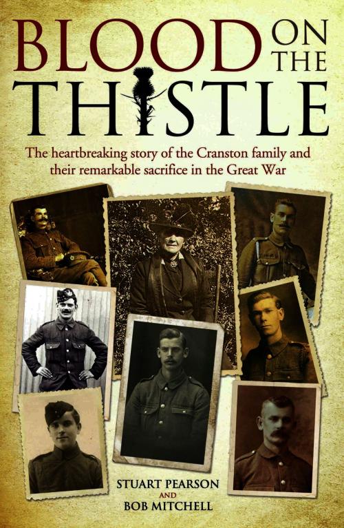 Cover of the book Blood on the Thistle - The heartbreaking story of the Cranston family and their remarkable sacrifice by Stuart Pearson, Robert G Mitchell, John Blake Publishing