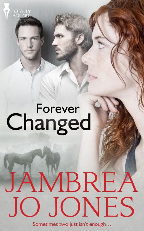 Cover of the book Forever Changed by Jambrea Jo Jones, Totally Entwined Group Ltd