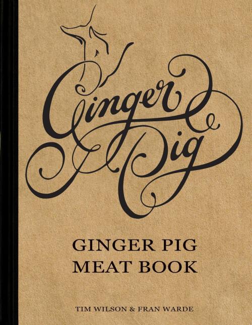 Cover of the book Ginger Pig Meat Book by Tim Wilson, Fran Warde, Octopus Books