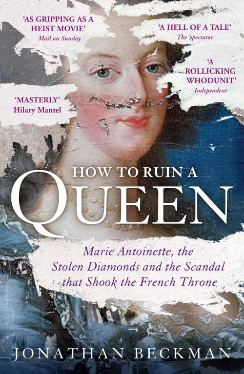 Cover of the book How to Ruin a Queen by Jonathan Beckman, John Murray Press
