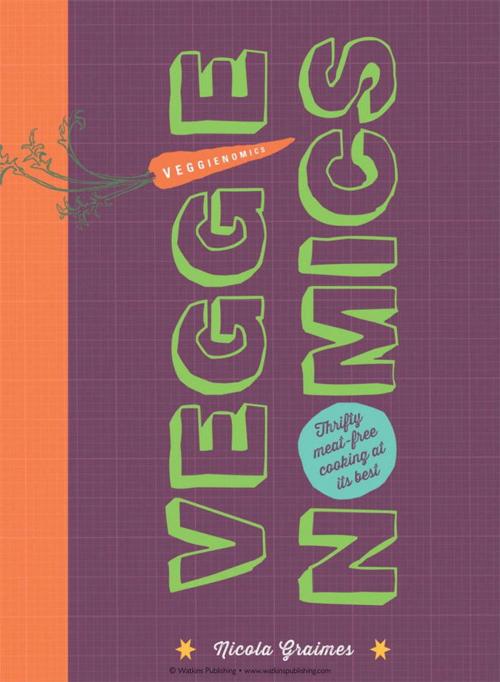 Cover of the book Veggienomics by Nicola Graimes, Watkins Media