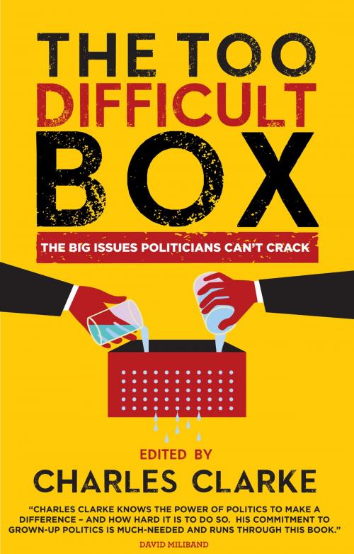 Cover of the book The 'Too Difficult' Box by , Biteback Publishing