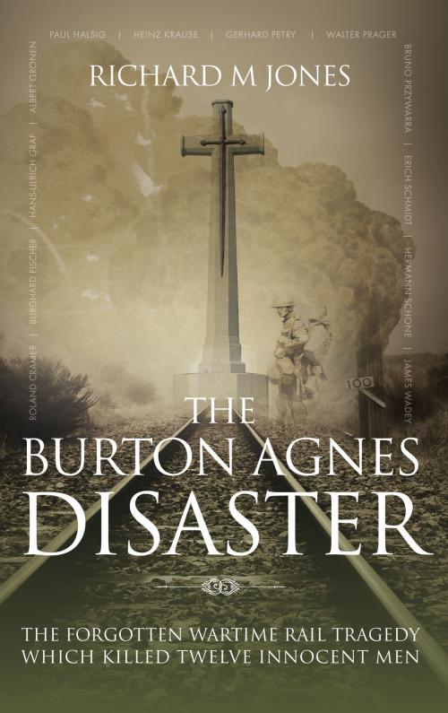 Cover of the book The Burton Agnes Disaster by Richard M Jones, Memoirs Publishing