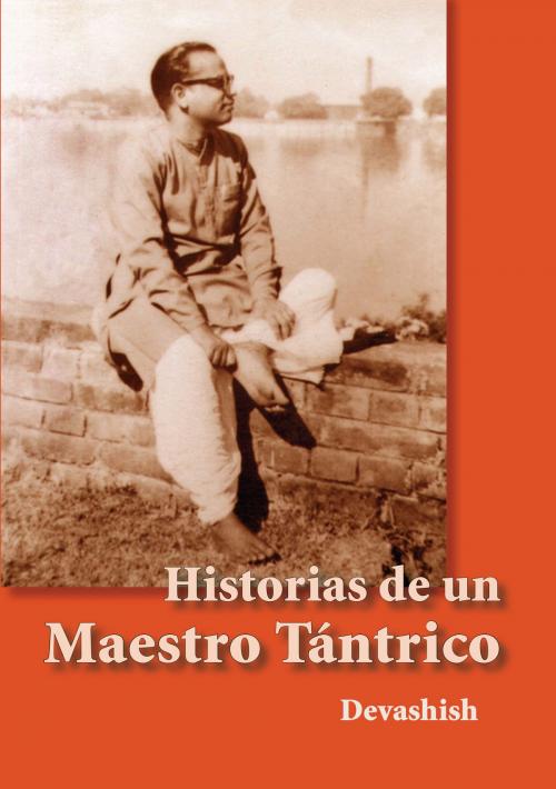 Cover of the book Historias de un maestro tántrico by Devashish, Innerworld Publications
