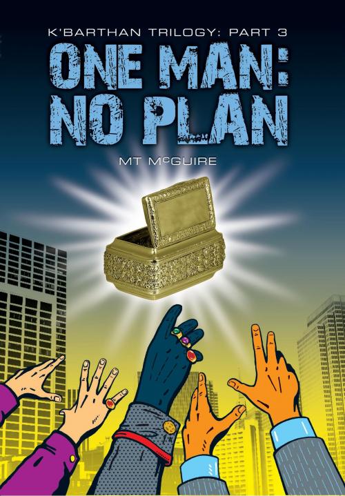 Cover of the book One Man: No Plan by M T McGuire, Hamgee University Press