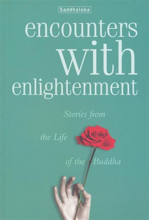 Cover of the book Encounters with Enlightenment by Saddhaloka, Windhorse Publications Ltd