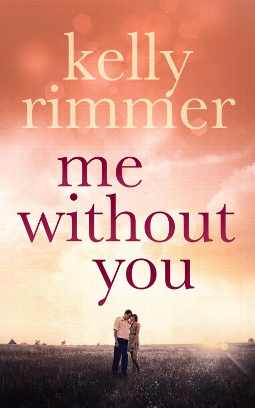 Cover of the book Me Without You by Kelly Rimmer, Bookouture