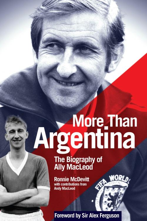 Cover of the book More Than Argentina by Ronnie McDevitt, Andy MacLeod, Pitch Publishing