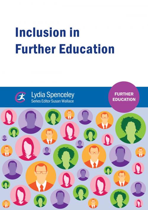 Cover of the book Inclusion in Further Education by Lydia Spenceley, Critical Publishing