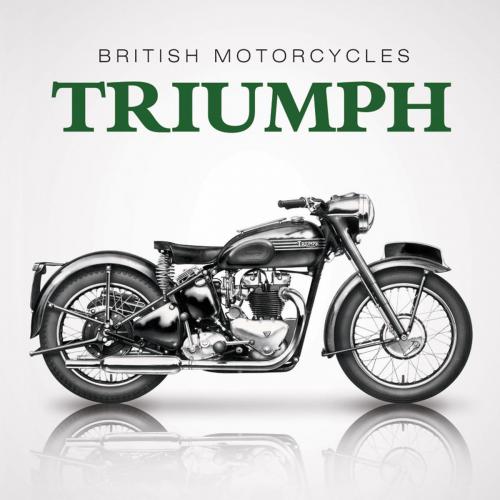 Cover of the book British Motorcycles: Triumph by James Robinson, Demand Digital Limited