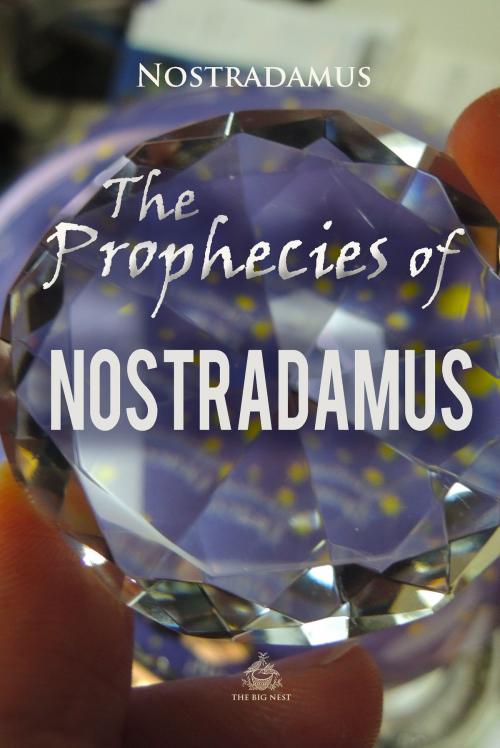Cover of the book The Prophecies of Nostradamus by Nostradamus, Interactive Media