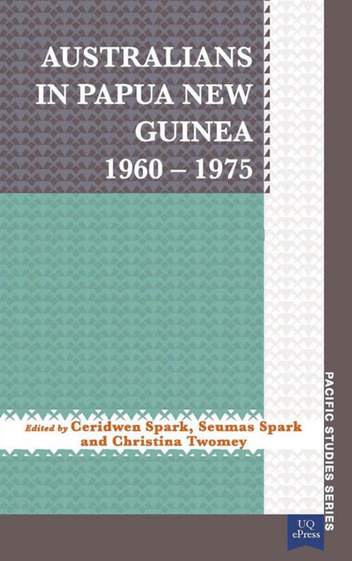 Cover of the book Australians in Papua New Guinea 19601975 by , University of Queensland Press