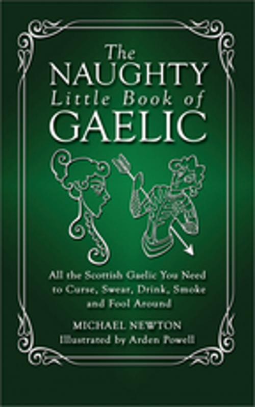 Cover of the book The Naughty Little Book of Gaelic by Michael Newton, PhD, Cape Breton University Press