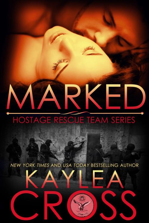 Cover of the book Marked by Kaylea Cross, Kaylea Cross