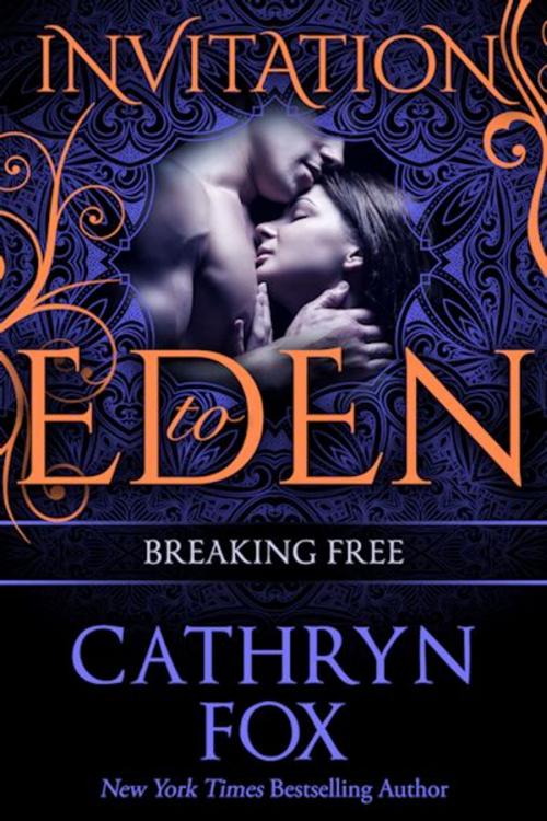 Cover of the book Breaking Free by Cathryn Fox, Cathryn Fox