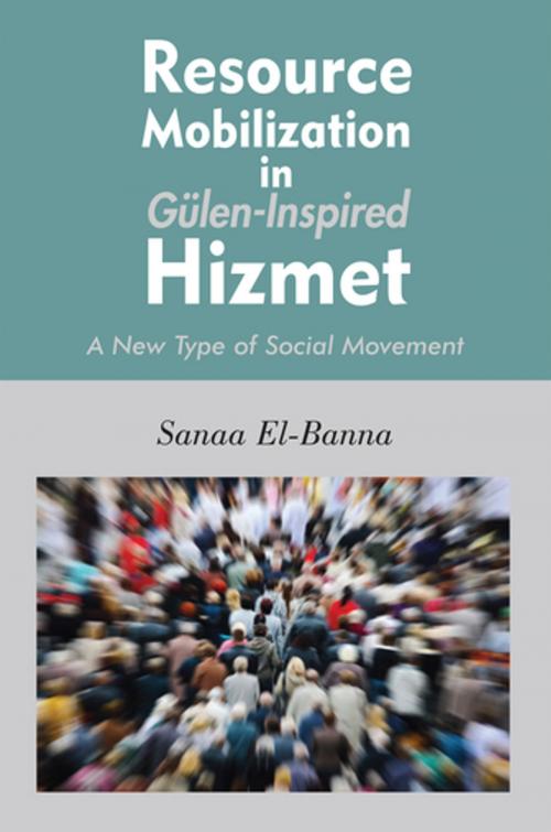 Cover of the book Resource Mobilization in Gulen-Inspired Hizmet by Sanaa El-Banna, Blue Dome Press