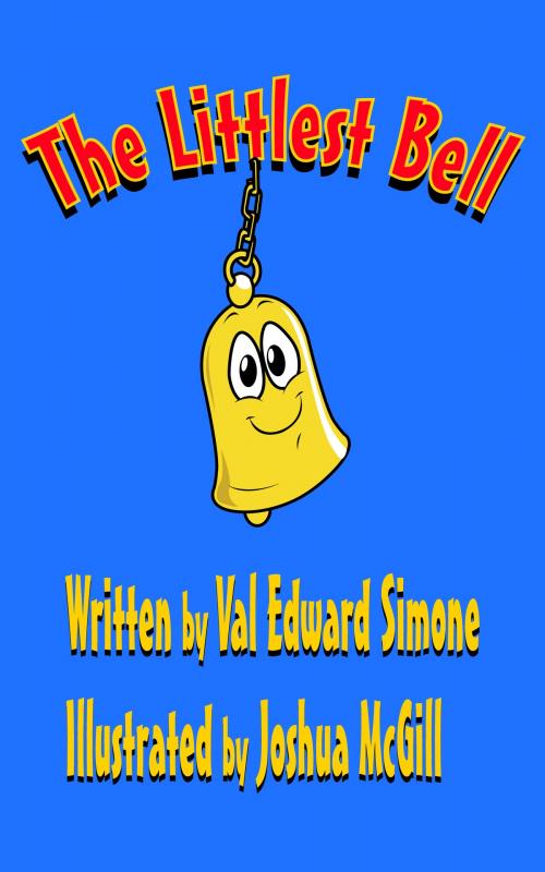 Cover of the book The Littlest Bell by Val Edward Simone, Ekidsland Publishing, LLC