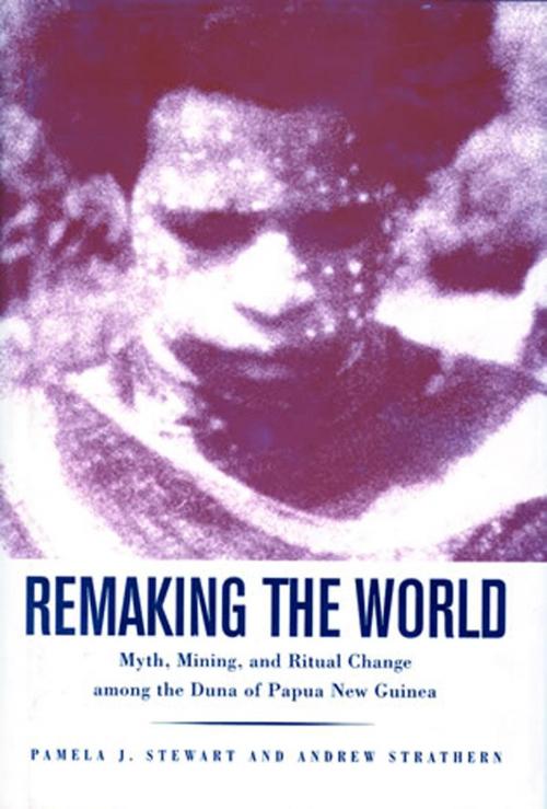 Cover of the book Remaking the World by Pamela J. Stewart, Andrew Strathern, Smithsonian