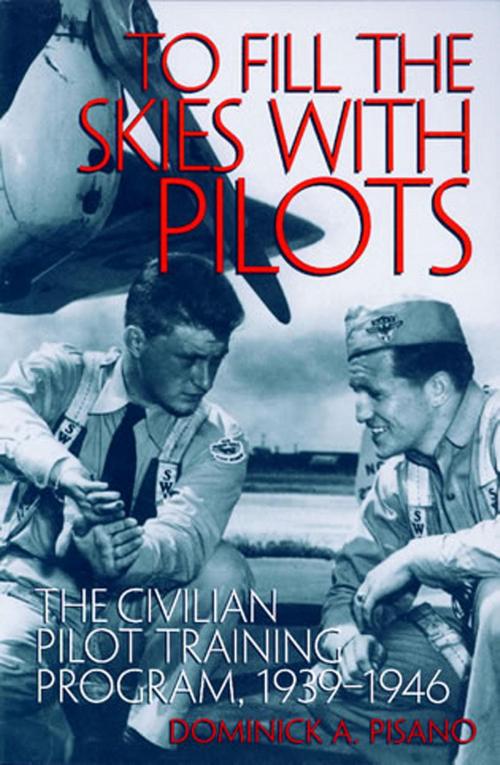 Cover of the book To Fill the Skies with Pilots by Dominick A. Pisano, Smithsonian