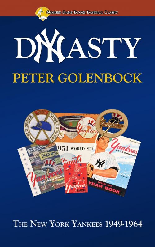 Cover of the book Dynasty: The New York Yankees 1949: 1964 by Peter Golenbock, Summer Game Books