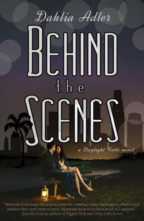 Cover of the book Behind the Scenes by Dahlia Adler, Spencer Hill Press