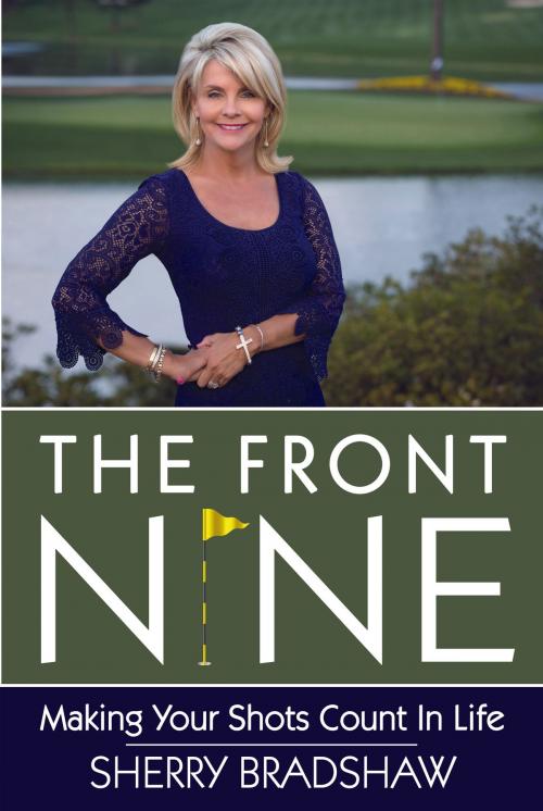 Cover of the book The Front Nine by Sherry Bradshaw, LifeBridge Books
